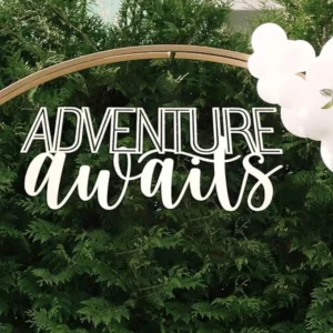 Adventure Awaits Sign